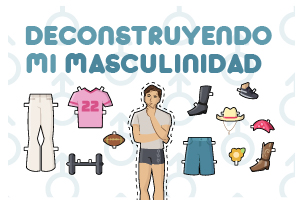 Deconstruyendo mi masculinidad