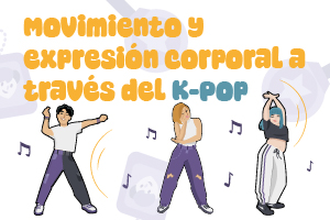 Movimiento y expresión corporal a través del K-pop